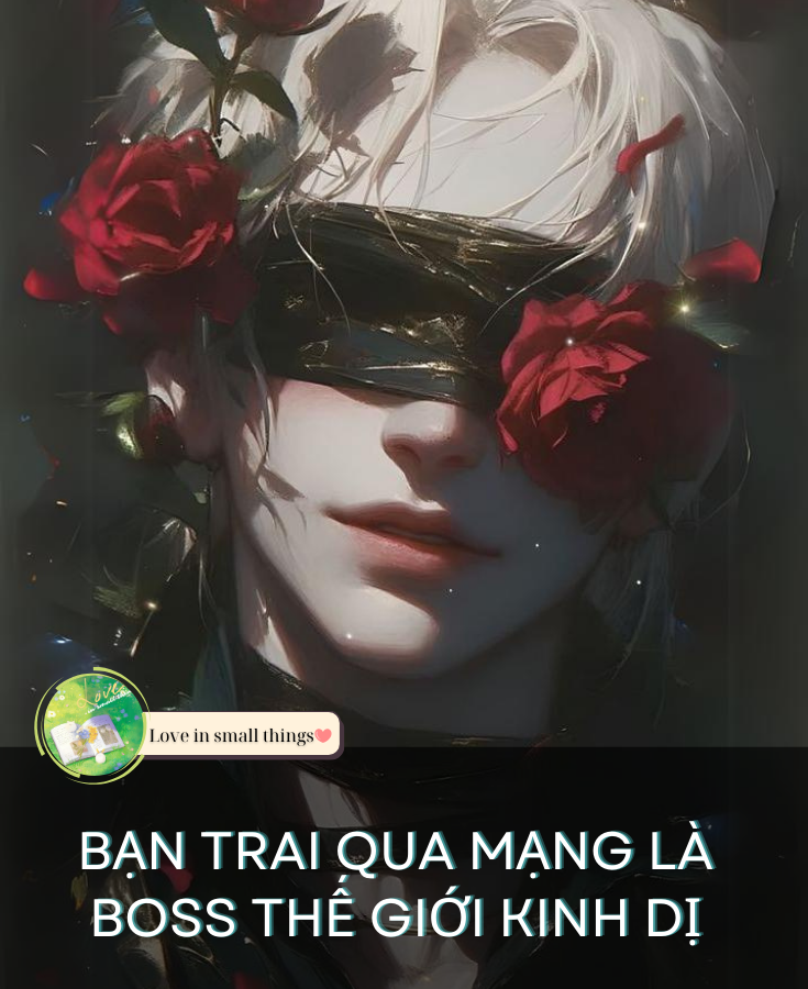 Bạn Trai Qua Mạng Là Boss Thế Giới Kinh Dị