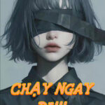 Chạy Ngay Đi!!!