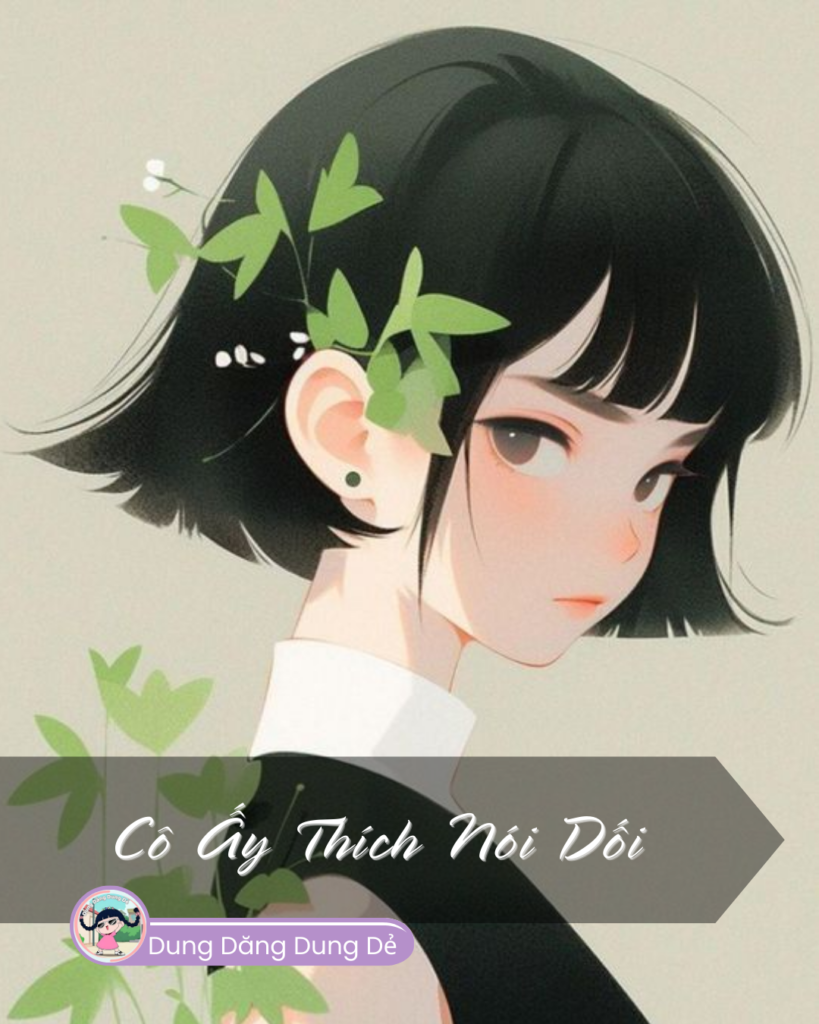 Cô Ấy Thích Nói Dối