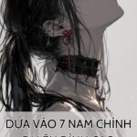 Dựa Vào 7 Nam Chính Đi Lên Đỉnh Cao