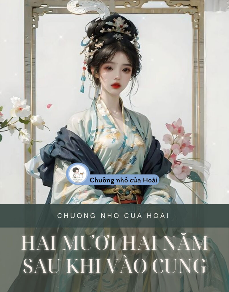 Hai Mươi Hai Năm Sau Khi Vào Cung