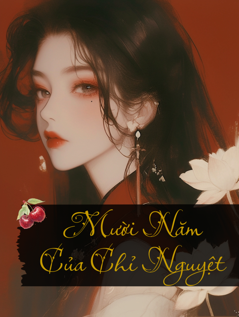 Mười Năm Của Chỉ Nguyệt