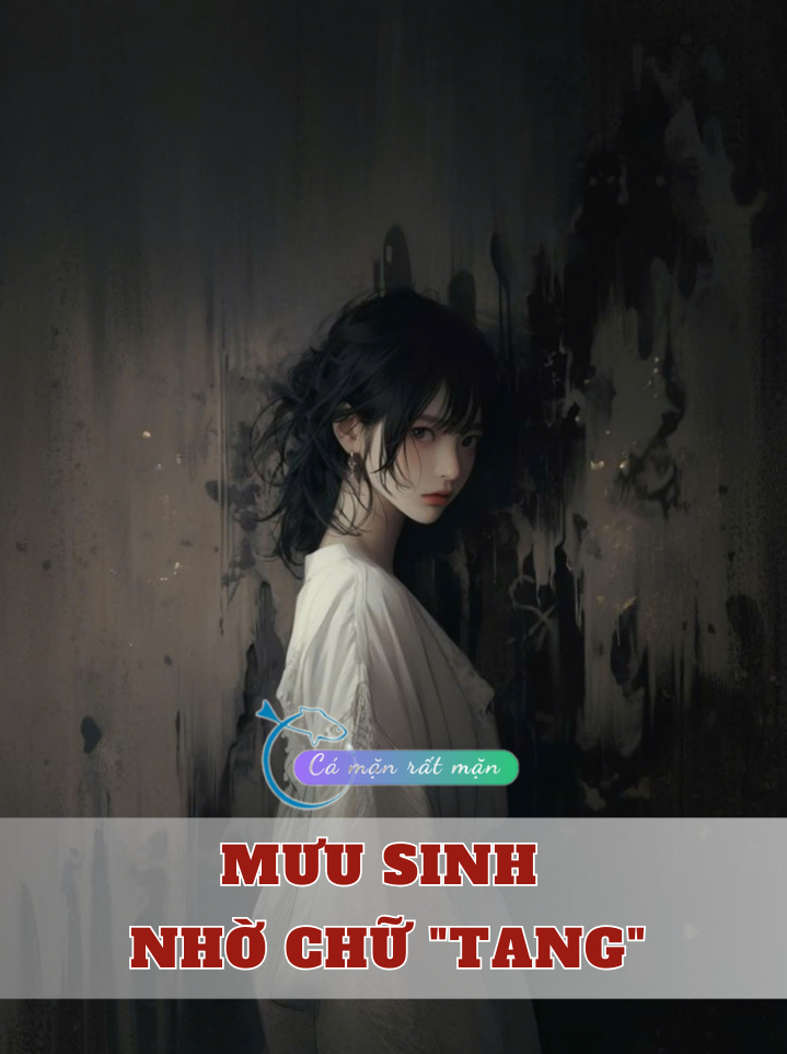 Mưu Sinh Nhờ Chữ “Tang”