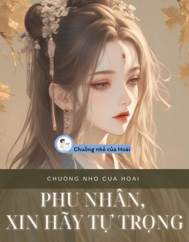 Phu Nhân, Xin Hãy Tự Trọng