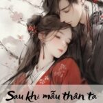 Sau khi mẫu thân ta tái giá cùng hoàng đế