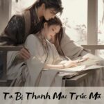 Ta Bị Thanh Mai Trúc Mã Đưa Đi Làm Thái Tử Phi