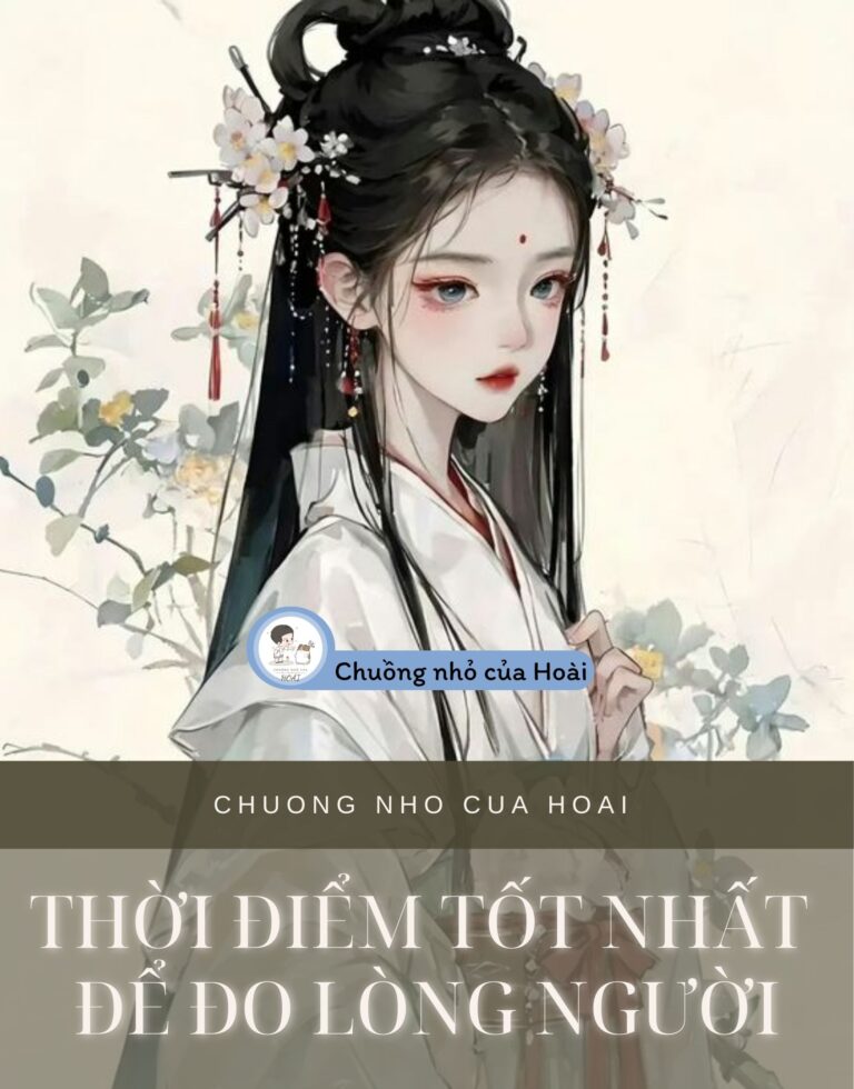 Thời Điểm Tốt Nhất Để Đo Lòng Người