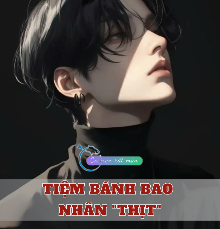 Tiệm Bánh Bao Nhân “Thịt”