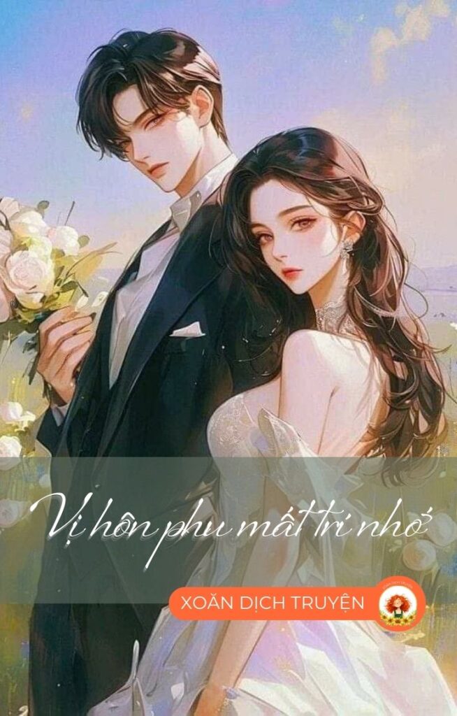 Vị Hôn Phu Mất Trí Nhớ