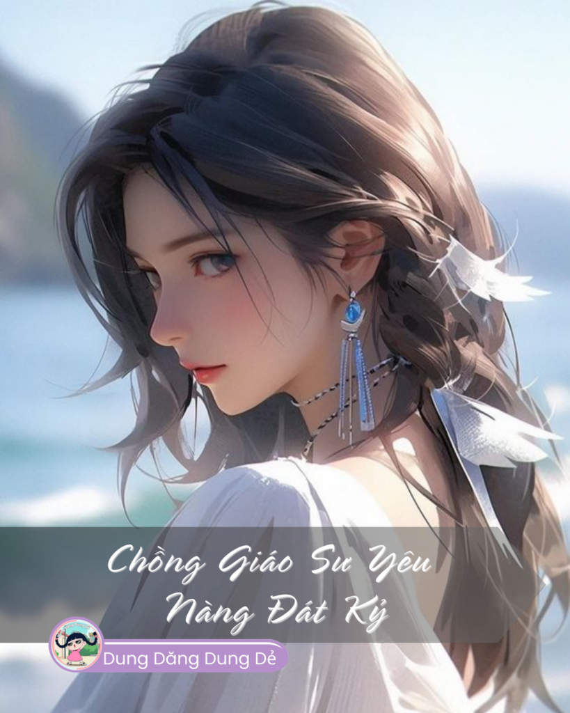 Chồng Giáo Sư Yêu Nàng Đát Kỷ