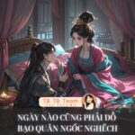 Ngày Nào Cũng Phải Dỗ Bạo Quân Ngốc Nghếch