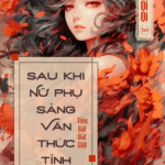 Sau Khi Nữ Phụ Sảng Văn Thức Tỉnh