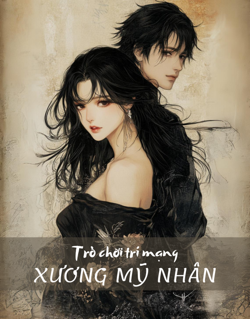 Trò chơi trí mạng 1 – Xương mỹ nhân