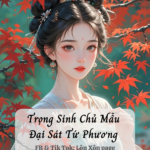 Trọng Sinh Chủ Mẫu Đại Sát Tứ Phương